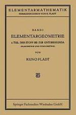Elementargeometrie : 2. Teil: Der Stoff Bis Zur Untersekunda