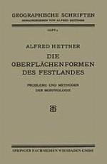 Die oberflächenformen des festlandes probleme und methoden der morphologie,