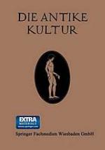 Die antike Kultur in ihren hauptzügen dargestellt