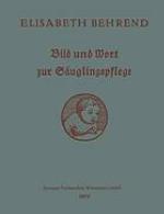 Bild und Wort zur Säuglingspflege : Anterrichts- und Nachschlagebuch