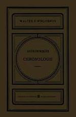 Astronomische Chronologie Ein Hülfsbuch für Historiker, Archäologen und Astronomen.