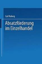 Absatzförderung im Einzelhandel : Leistungssteigerung in Klein- und Mittelbetrieben
