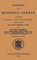 Einleitung in die moderne Chemie : Nach einer Reihe von Vorträgen gehalten in dem Royal College of Chemistry zu London