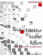 Architektur kostet Raum : architektonisches Entwerfen bei Ressourcenknappheit