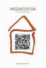 Mediatektur die Gestaltung medial erweiterter Räume