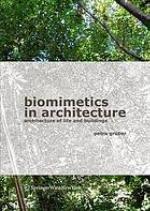 Biomimetics in architecture : architecture of life and buildings