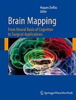 Brain mapping : from neural basis of cognition to surgical applications