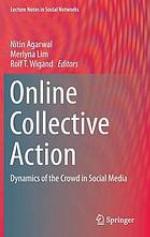 Online Collective Action : Dynamics of the Crowd in Social Media