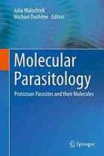 Molecular Parasitology : Protozoan Parasites and their Molecules