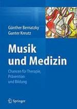 Musik und Medizin : Chancen für Therapie, Prävention und Bildung