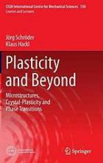 Plasticity and beyond : microstructures, crystal-plasticity and phase transitions