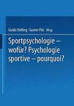 Sportpsychologie, wofür? = Psychologie sportive, pourquoi?