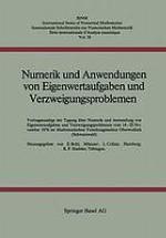 Numerik und Anwendungen von Eigenwertaufgaben und Verzweigungsproblemen : Vortragsauszüge der Tagung über Numerik und Anwendungen von Eigenwertaufgaben und Verzweigungsproblemen vom 14. - 20. November 1976 im Mathematischen Forschungsinstitut Oberwolfach.