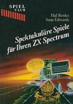 Spektakuläre Spiele für Ihren ZX Spectrum