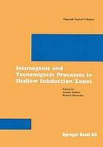 Seismogenic and tsunamigenic processes in shallow subduction zones
