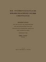 Die Spätbronzezeitliche Keramik der Schweiz und Ihre Chronologie : Dissertation Zur Erlangung der Doktorwürde der Philosophischen Fakultät Philologisch-Historische Abteilung der Universität Basel