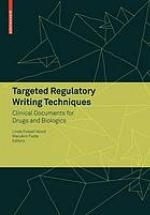 Targeted Regulatory Writing Techniques: Clinical Documents for Drugs and Biologics