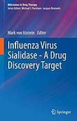 Influenza virus sialidase-- a drug discovery target