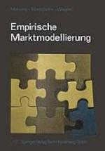 Empirische Marktmodellierung : eine Sammlung von Aufsätzen zur praktischen Anwendung des Operations Research in Marketing