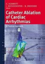 Catheter ablation of cardiac arrhythmias a practical approach ; with 16 tables