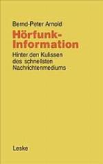 Hörfunk-Information : Hinter den Kulissen des schnellsten Nachrichtenmediums