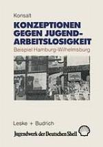 Konzeptionen gegen Jugendarbeitslosigkeit Beispiel: Hamburg-Wilhelmsburg ; eine Fallstudie im Rahmen der OECD-Untersuchung "Disadvantaged youth in depressed urban areas"