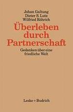 Überleben durch Partnerschaft Gedanken über eine friedliche Welt