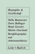 Berufsbiographie und Arbeitsmarktkrise Eine Untersuchung zu individuellen Arbeitsmarktstrategien von Facharbeitern
