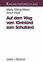 Auf dem Weg vom Kleinkind zum Schulkind : eine Langzeitstudie zum Aufwachsen in verschiedenen Lebensräumen