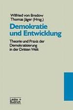 Demokratie und Entwicklung Theorie und Praxis der Demokratisierung in der Dritten Welt