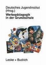 Werbepädagogik in der Grundschule eine repräsentative Befragung von Lehrerinnen und Lehrern in Bayern und Brandenburg