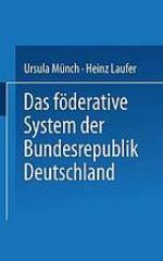 Das föderative System der Bundesrepublik Deutschland