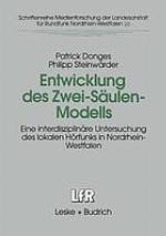 Entwicklung des Zwei-Säulen-Modells eine interdisziplinäre Untersuchung des lokalen Hörfunks in Nordrhein-Westfalen