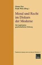 Moral und Recht im Diskurs der Moderne : zur Legitimation gesellschaftlicher Ordnung