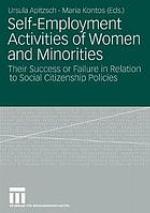 Self-employment activities of women and minorities : their success or failure in relation to social citizenship policies