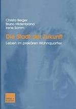 Die Stadt der Zukunft Leben im prekären Wohnquartier