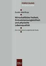 Wirtschaftliche Freiheit, Einkommensungleichheit und physische Lebensqualität : Eine international vergleichende Studie