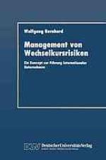 Management von Wechselkursrisiken : Ein Konzept zur Führung internationaler Unternehmen