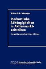 Stochastische Abhängigkeiten in Aktienmarktzeitreihen : eine gleichgewichtstheoretische Erklärung