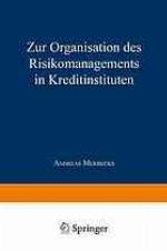 Zur Organisation des Risikomanagements in Kreditinstituten
