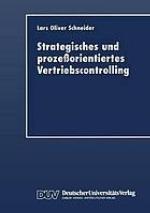 Strategisches und prozeßorientiertes Vertriebscontrolling