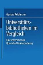 Universitätsbibliotheken im Vergleich : eine internationale Querschnittsuntersuchung