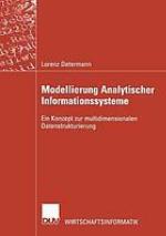 Modellierung analytischer Informationssysteme : ein Konzept zur multidimensionalen Datenstrukturierung