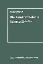 Die Kernkraftdebatte eine Analyse von Risikokonflikten und sozialem Wandel