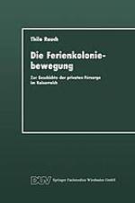 Die Ferienkoloniebewegung : zur Geschichte der privaten Fürsorge im Kaiserreich
