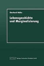 Lebensgeschichte und Marginalisierung : hermeneutische Fallrekonstruktionen gescheiterter Sozialisationsverläufe von Jugendlichen