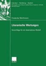 Literarische Wertungen : Vorschläge für ein deskriptives Modell