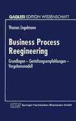 Business process reengineering Grundlagen, Gestaltungsempfehlungen, Vorgehensmodell