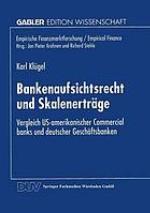 Bankenaufsichtsrecht und Skalenerträge Vergleich US-amerikanischer commercial banks und deutscher Geschäftsbanken
