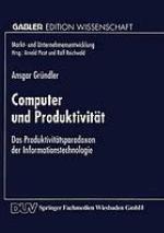Computer und Produktivität das Produktivitätsparadoxon der Informationstechnologie